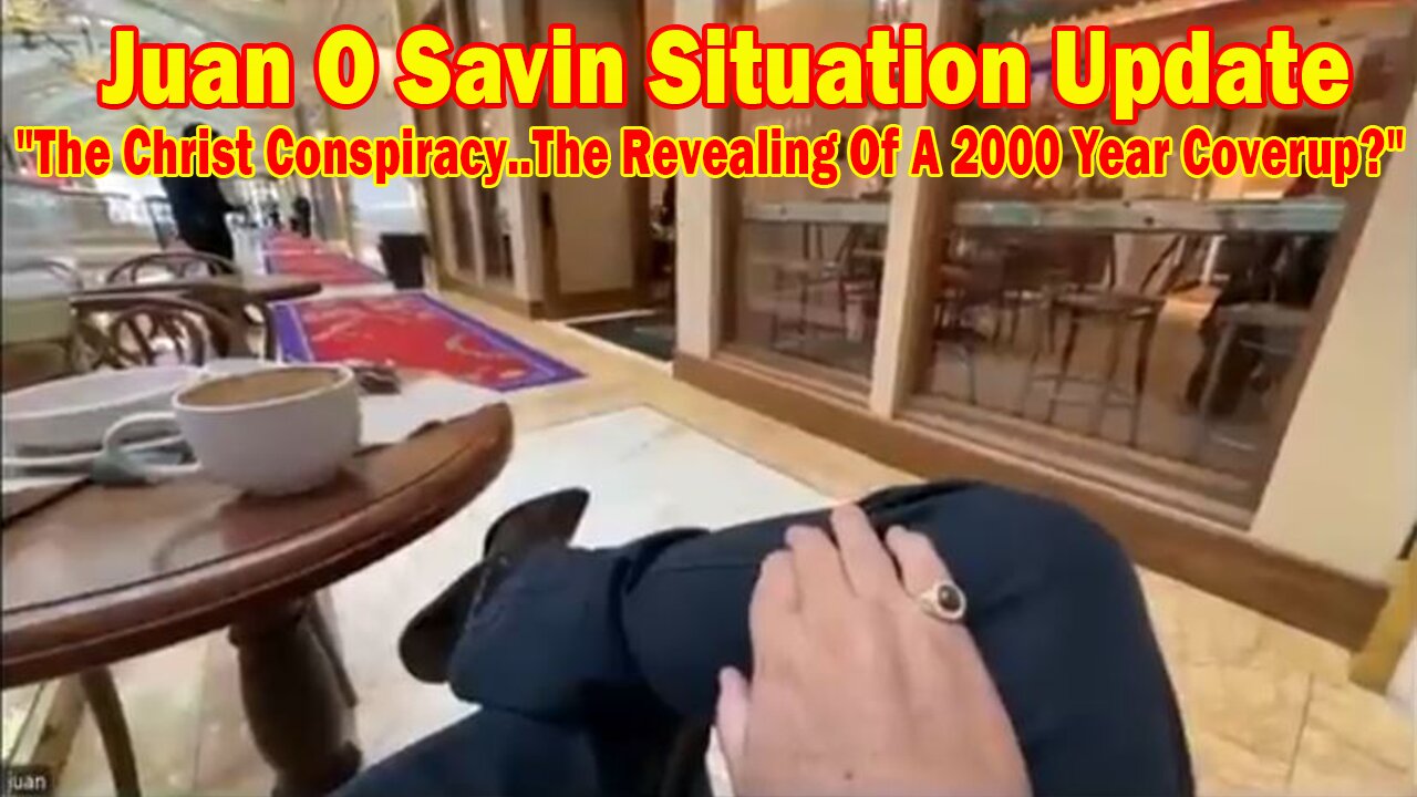 Juan O Savin Situation Update Mar 17: "The Christ Conspiracy..The Revealing Of A 2000 Year Coverup?"
