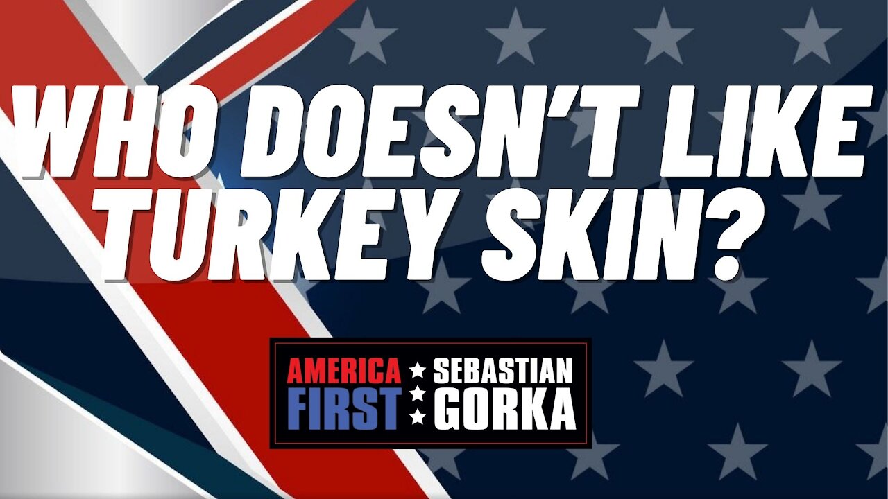 Who doesn’t like Turkey Skin? Jennifer Horn with Sebastian Gorka