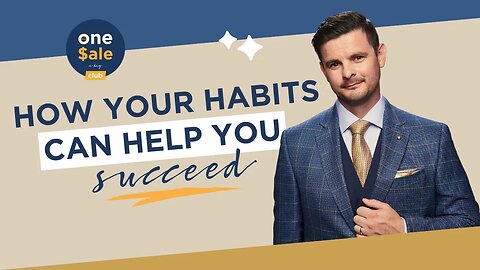 How Changing Your Habits Can Help You Succeed