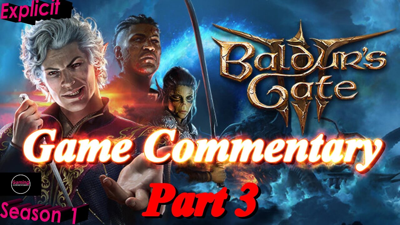 Baldur's Gate III (2023) Part 3 - Gaming Fanatic Commentary - Season 1