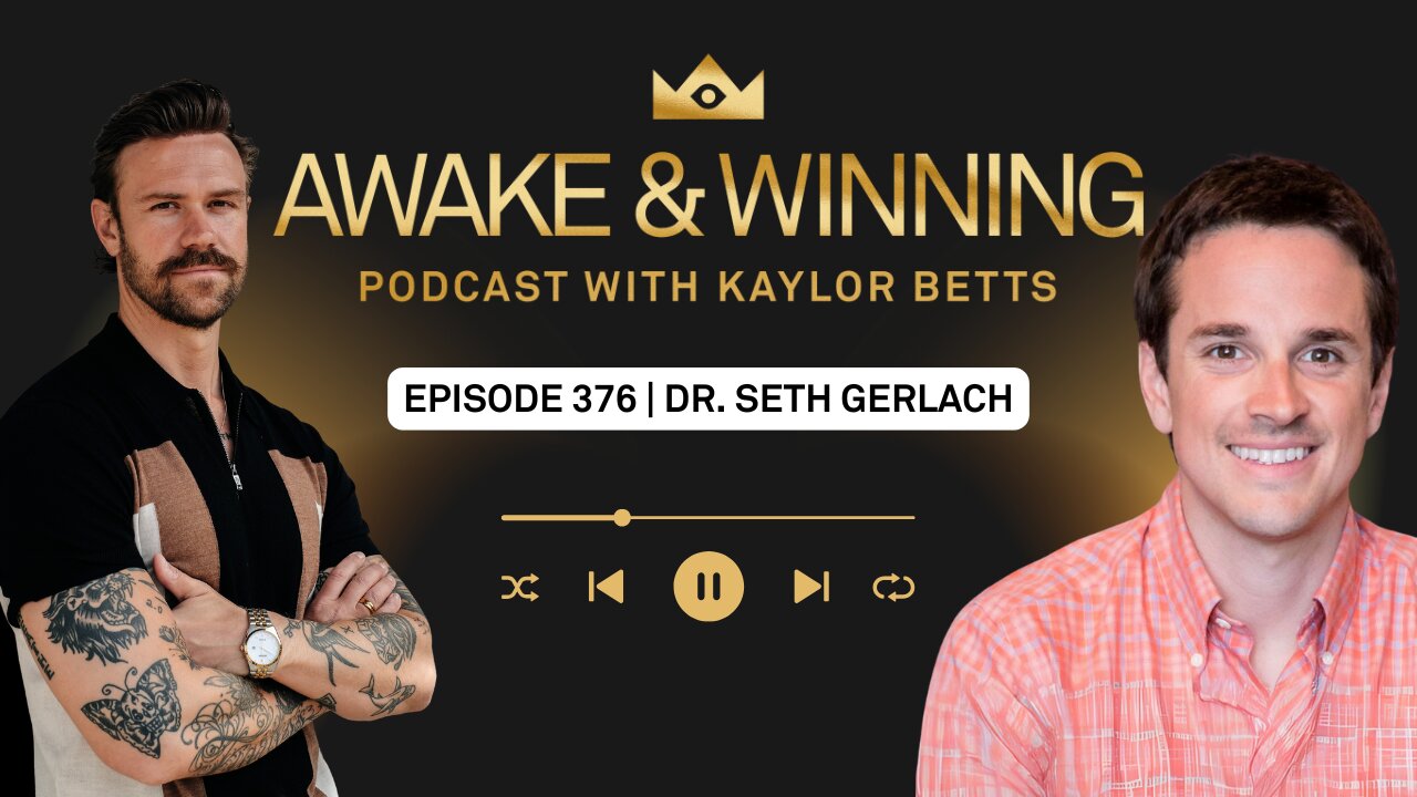 The TRUTH About RFK Jr’s Health Revolution w/ Dr. Seth Gerlach | EP376