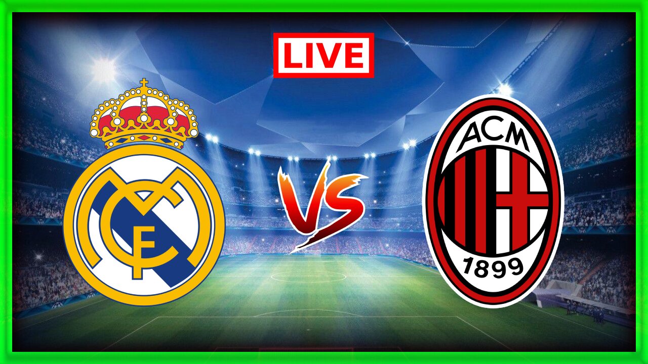 Real Madrid vs AC Milan | Liverpool vs Bayer Leverkusen | Live Match Commentary