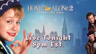 REPLAY: Home Alone 2, the Movie | Tonight Dec. 22nd 8pm, Est.