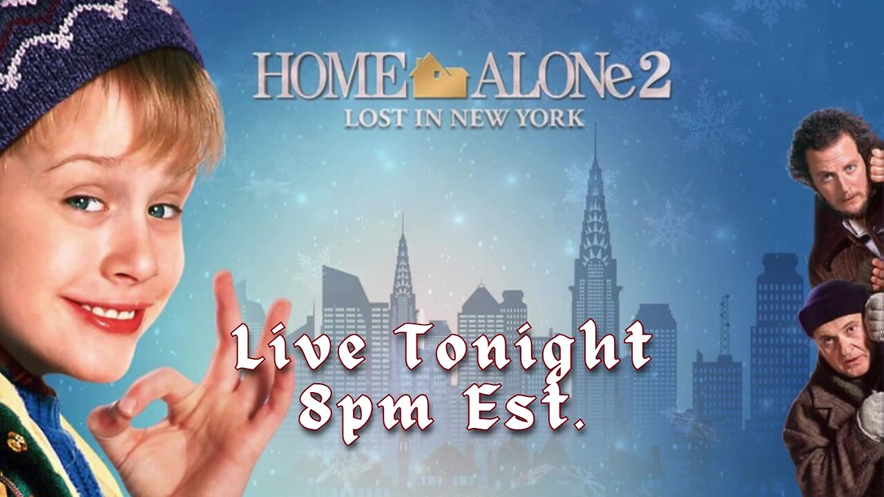 REPLAY: Home Alone 2, the Movie | Tonight Dec. 22nd 8pm, Est.