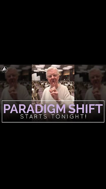 The Paradigm Shift STARTS TONIGHT!!!
