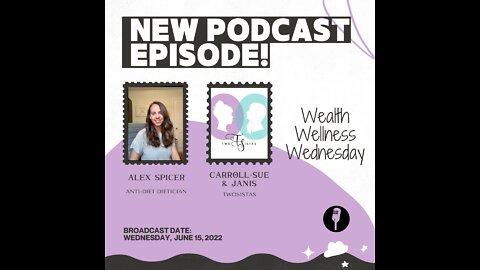 06.15.22 - TwoSistas - WealthWellnessWednesday with Alex Spicer