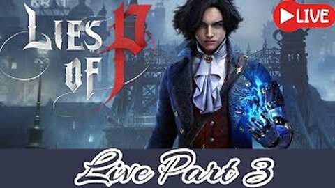 (Live) Lies Of P Part:03