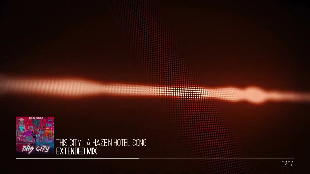 Audio Track - This City | A Hazbin Hotel Song | Extended Mix