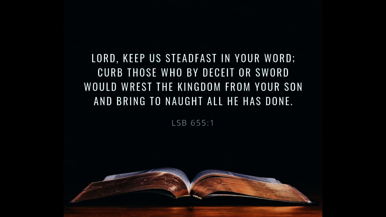 "Lord, Keep Us Steadfast in Your Word" LSB 655 - St. John Ev. Lutheran School - Sherman Center