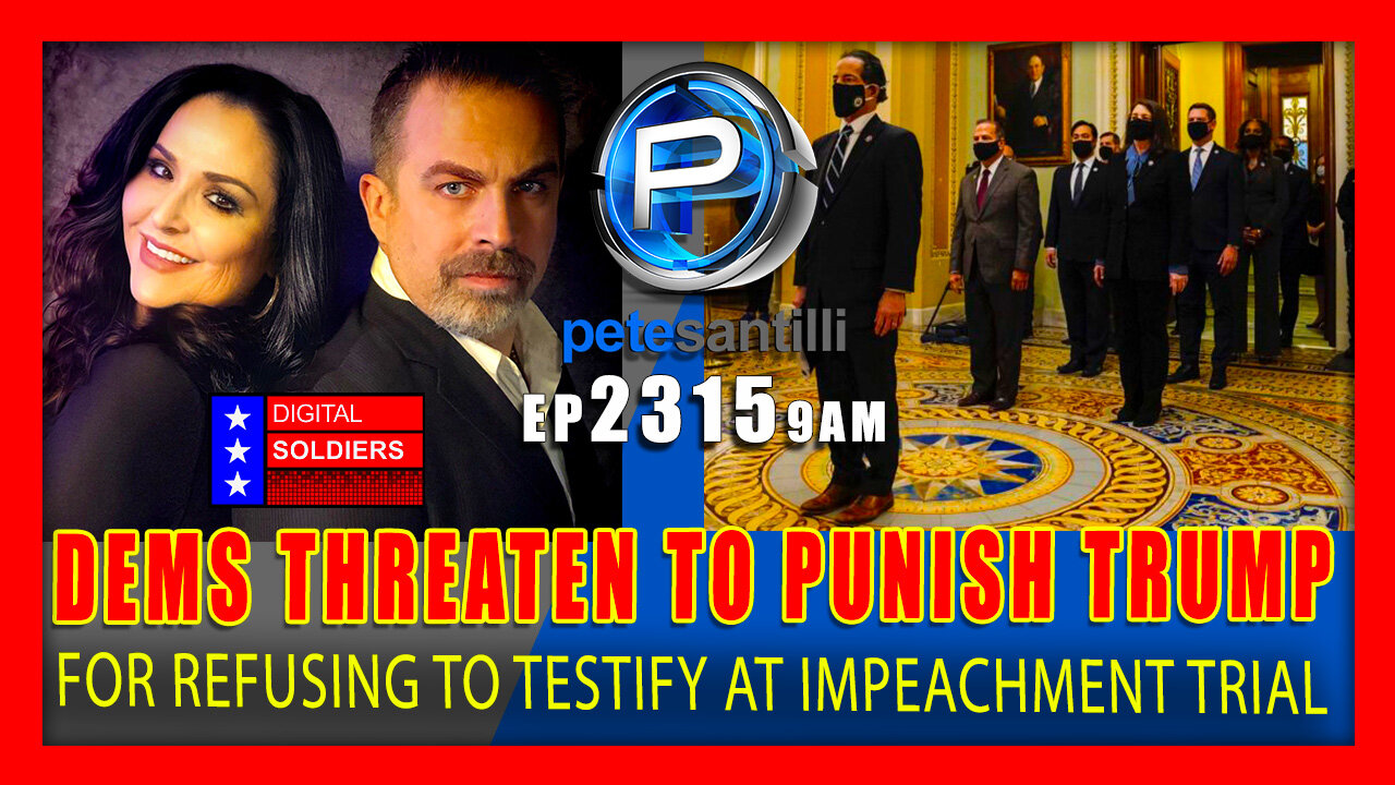 EP 2315-9AM Democrats Threaten to Punish Trump for Not Testifying at Impeachment Trial