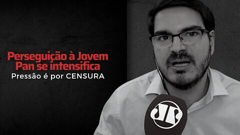 Perseguição à Jovem Pan se intensifica, pressão é por CENSURA