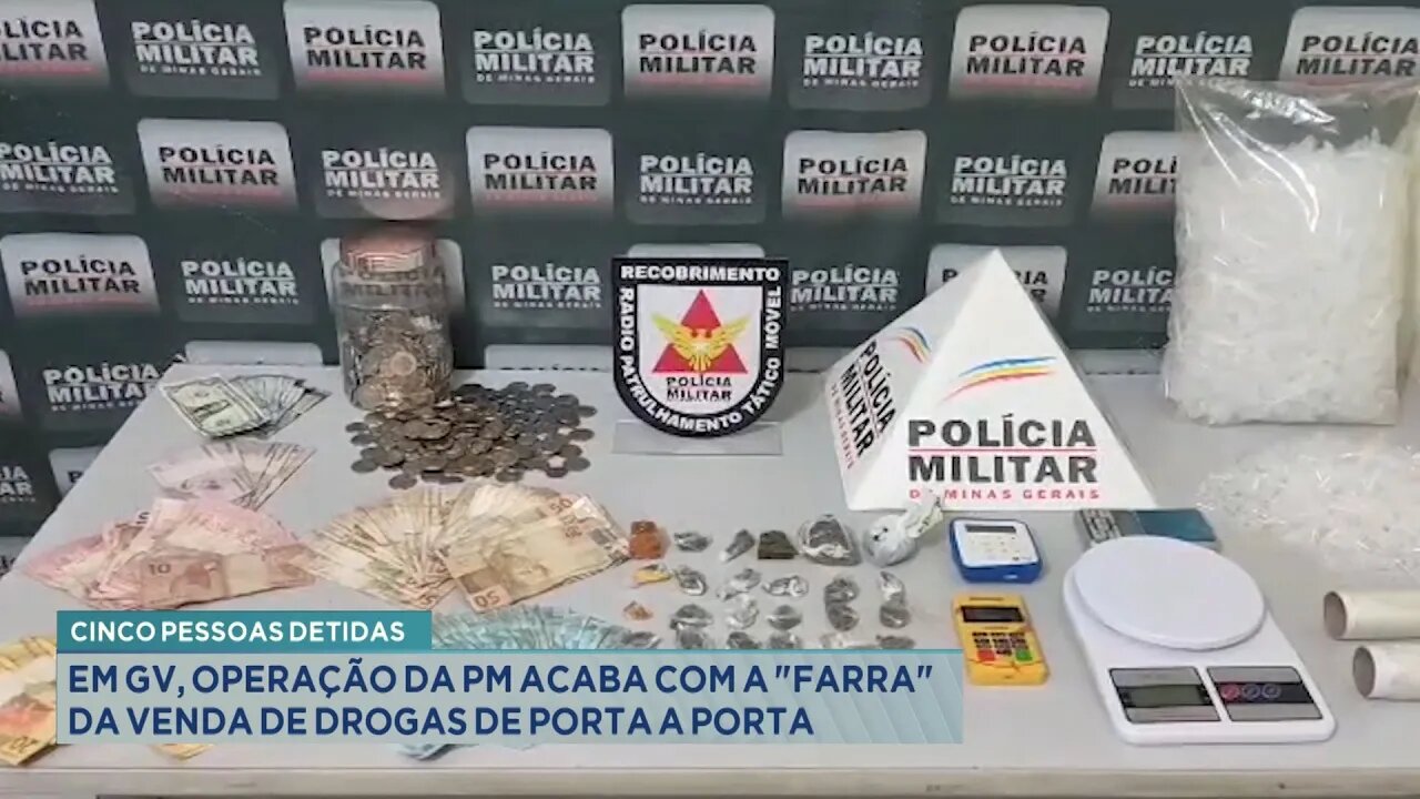 Cinco Pessoas Detidas: Em GV, Operação da PM Acaba com a "Farra" da Venda de Drogas de Porta a Porta