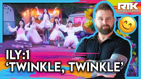 ILY:1 (아일리원) - 'Twinkle, Twinkle MV (Reaction)