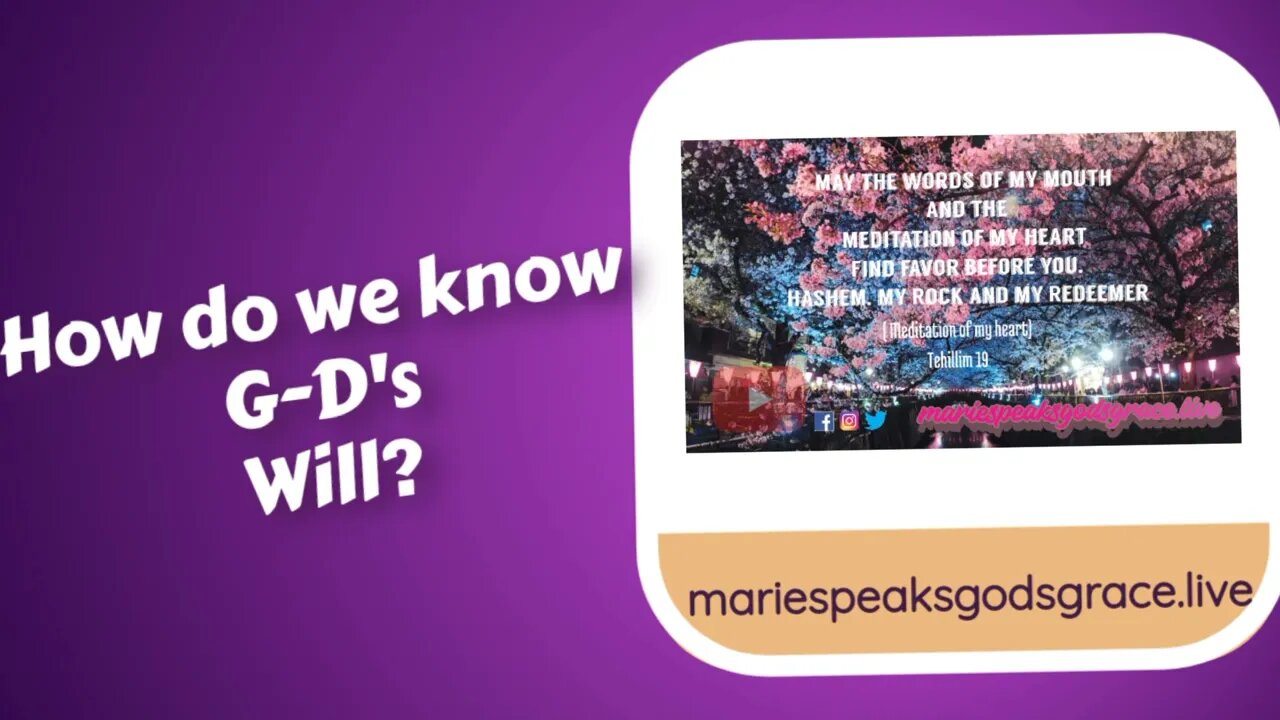 How do we know G-D's Will? How do we know we are hearing from G-D?