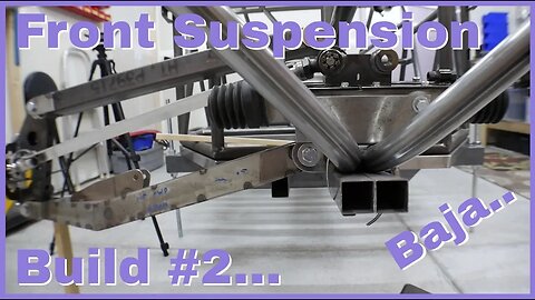 Baja Front Suspension Build #2 (Temporary Mock-ups)