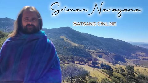 Continuous Attunement with the Divine - Satsang with Sriman Narayana