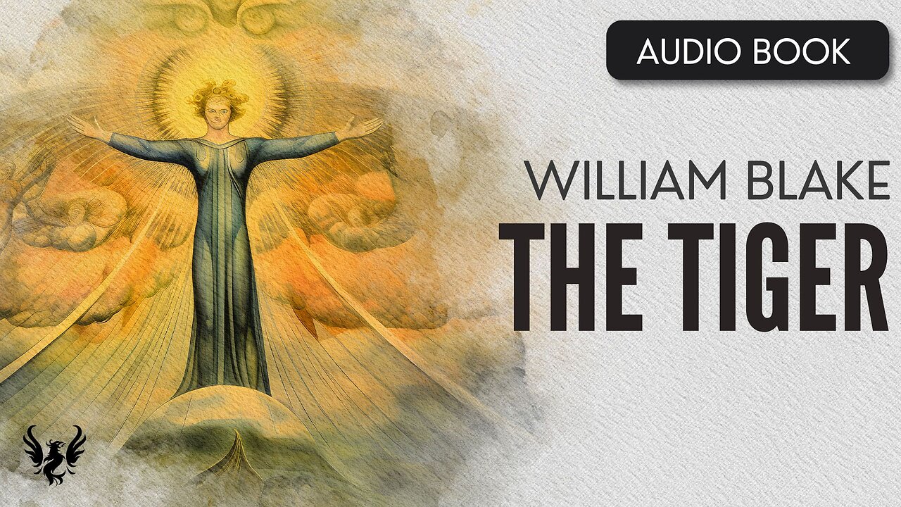 💥 William Blake ❯ The Tiger ❯ AUDIOBOOK 📚