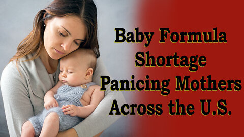 Baby Formula Shortage in the U.S. The Reason this is Happening is Alarming!!