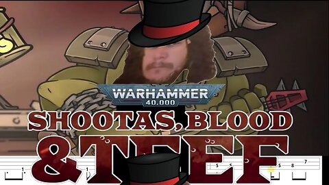 WarHammer 40k - Shootas blood n' Teef (Bass TAB)