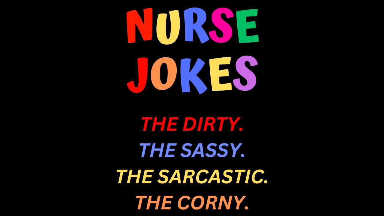 Nurse Jokes The Dirty The Sassy The Sarcastic The Corny Smart Ass Laugh Out Loud Sarcasm For Nurses