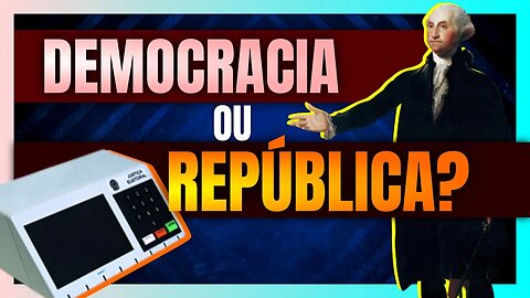 Será que DEMOCRACIA significa o mesmo que REPÚBLICA?