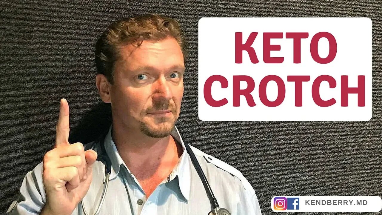 KETO-CROTCH: Is it a Thing? Should I Worry? (Eat CARBS?)