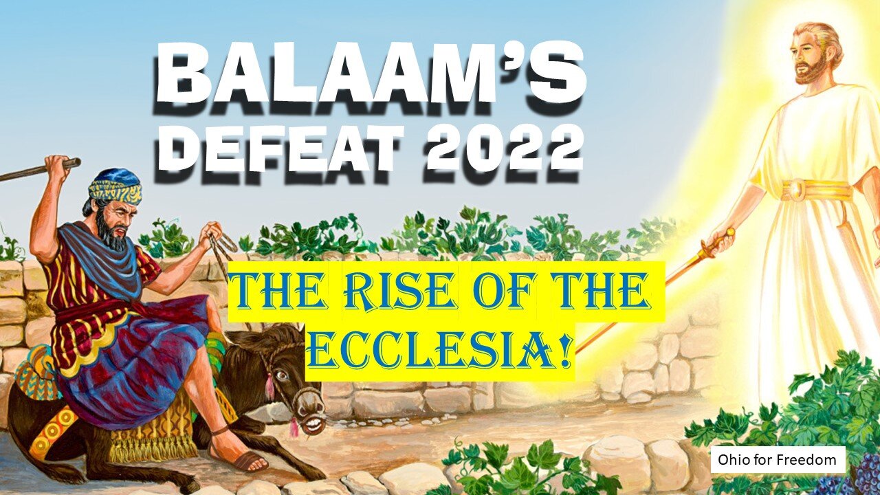 BALAAM'S DEFEAT 2022...THE RISE OF THE ECCLESIA!