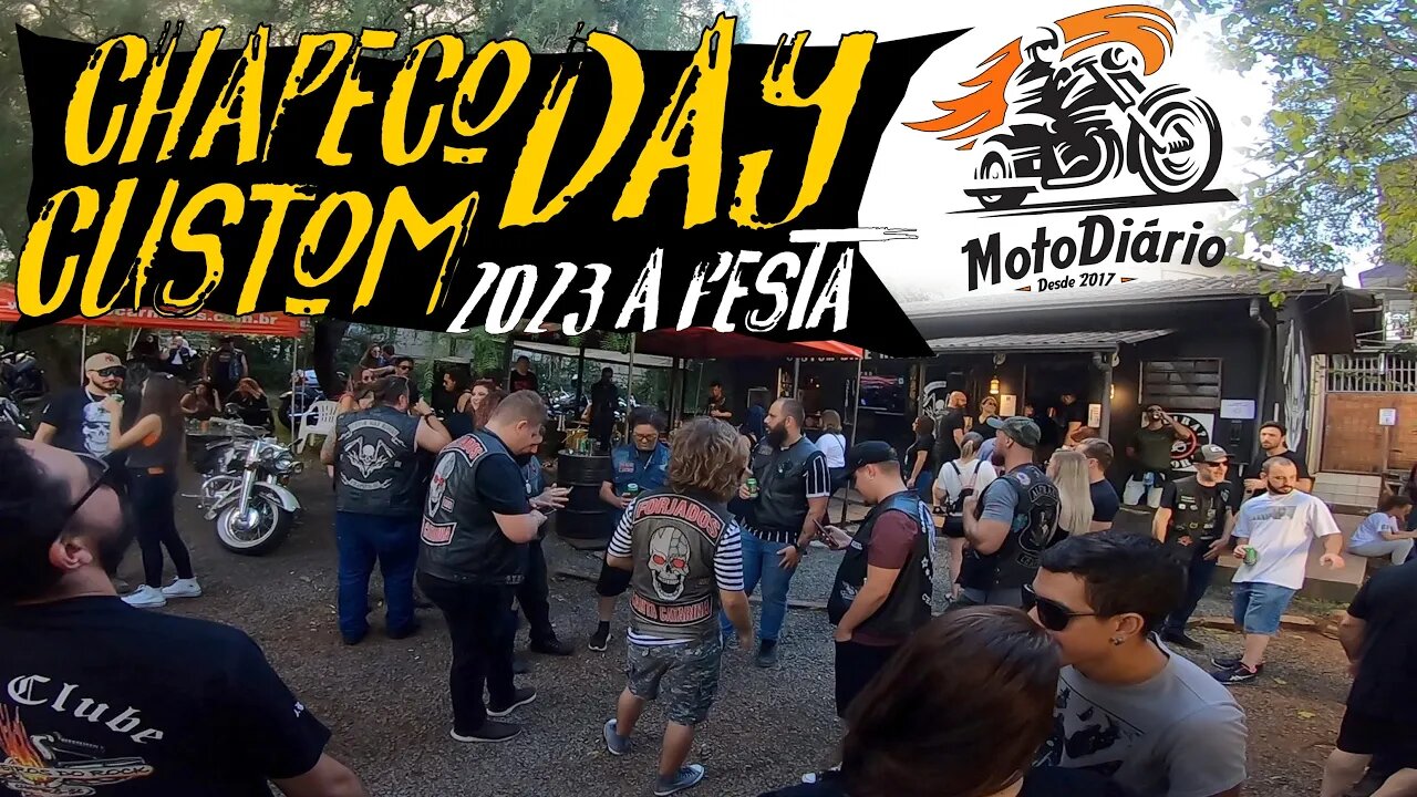 Encontro de MOTOS CUSTOM: Chapecó CUSTOM DAY 2023 - A FESTA