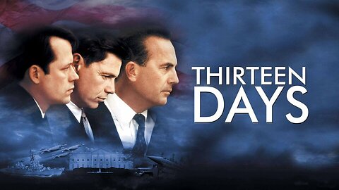 Thirteen Days - Full Movie