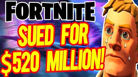 Fortnite WILL PAY $520 Million To The FTC!