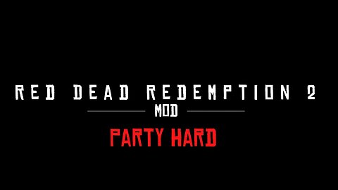 Red Dead Redemption 2 MOD - Party Hard