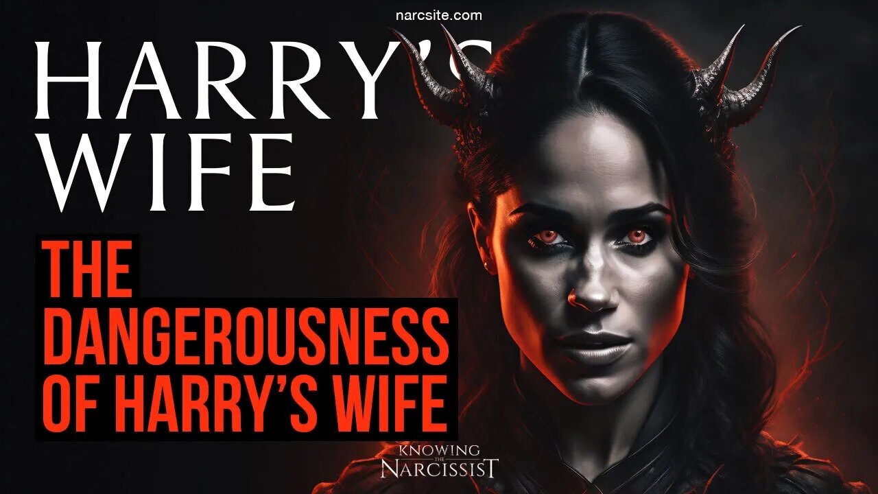 Meghan Markle : The Dangerousness of Harry´s Wife