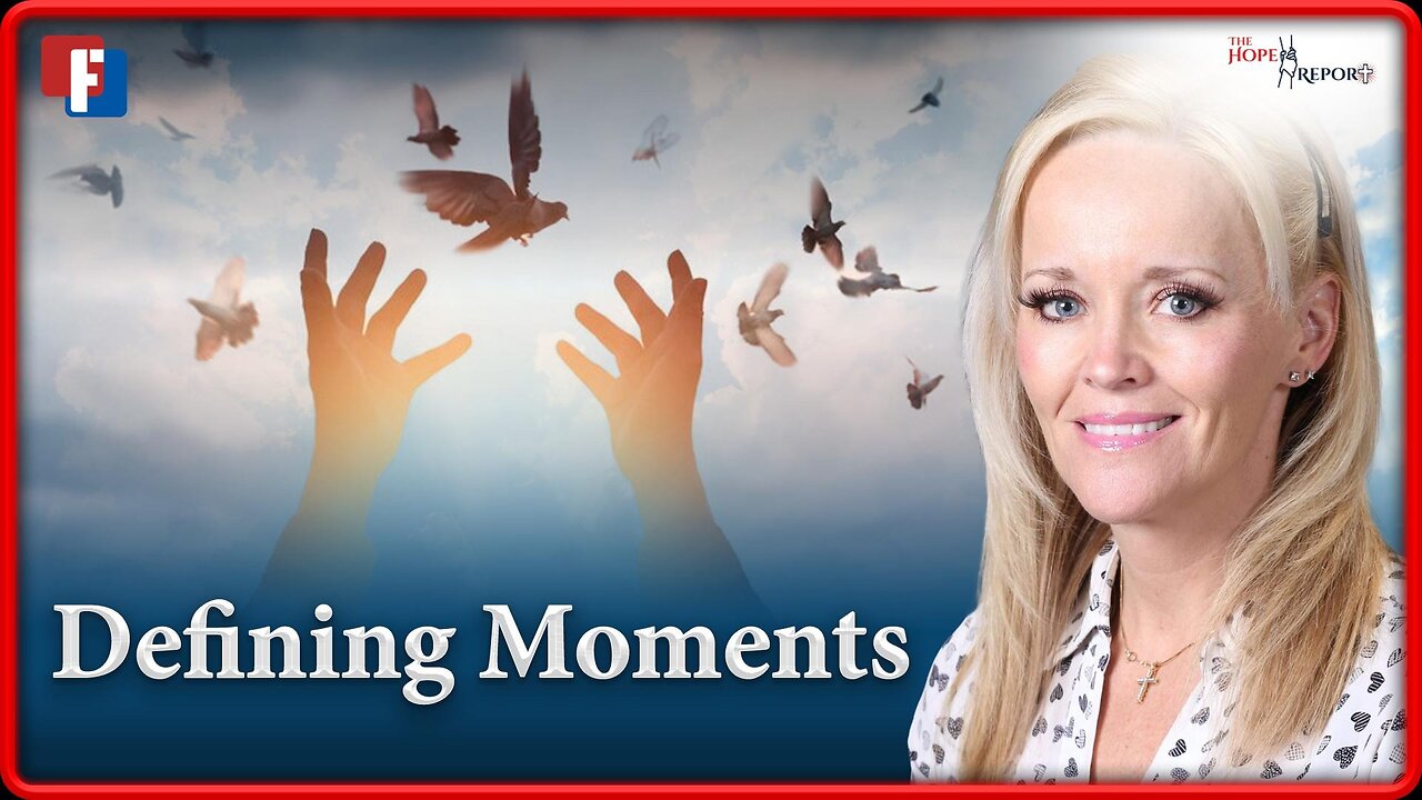 The Hope Report With Melissa Huray - Defining Moments