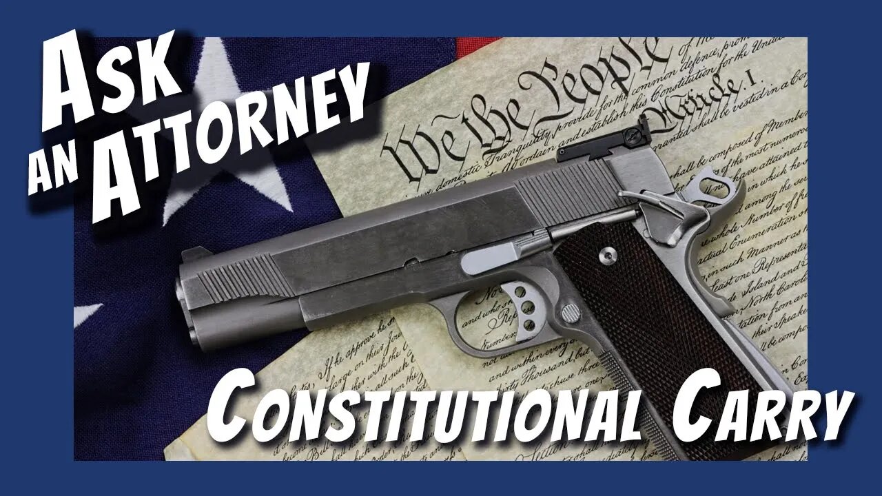 Ask An Attorney: Constitutional Carry (Part 2)