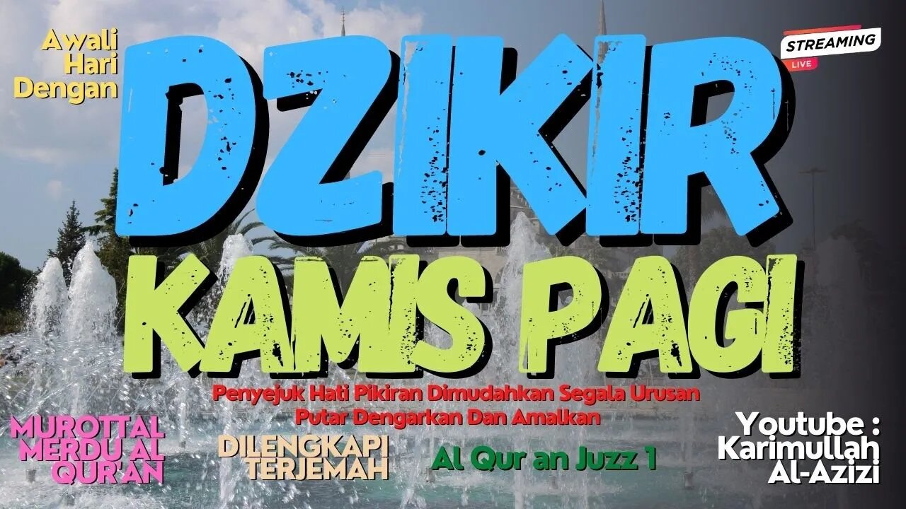 DZIKIR KAMIS PAGI PETANG MALAM MUSTAJAB !! Pembuka Pintu Rezeki Kesembuhan, Keselamatan, Juzz 1