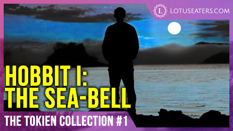 The J. R. R. Tolkien Collection #1 | Hobbit I: The Sea-Bell