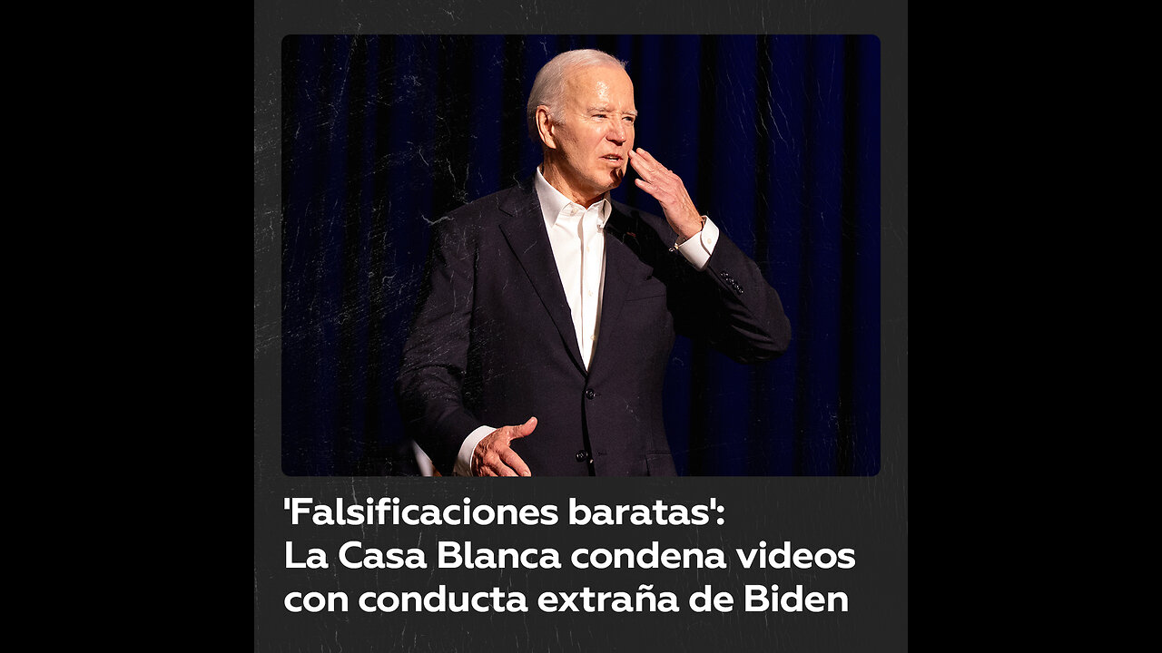 La Casa Blanca califica de "falsos" los videos con comportamiento extraño de Biden