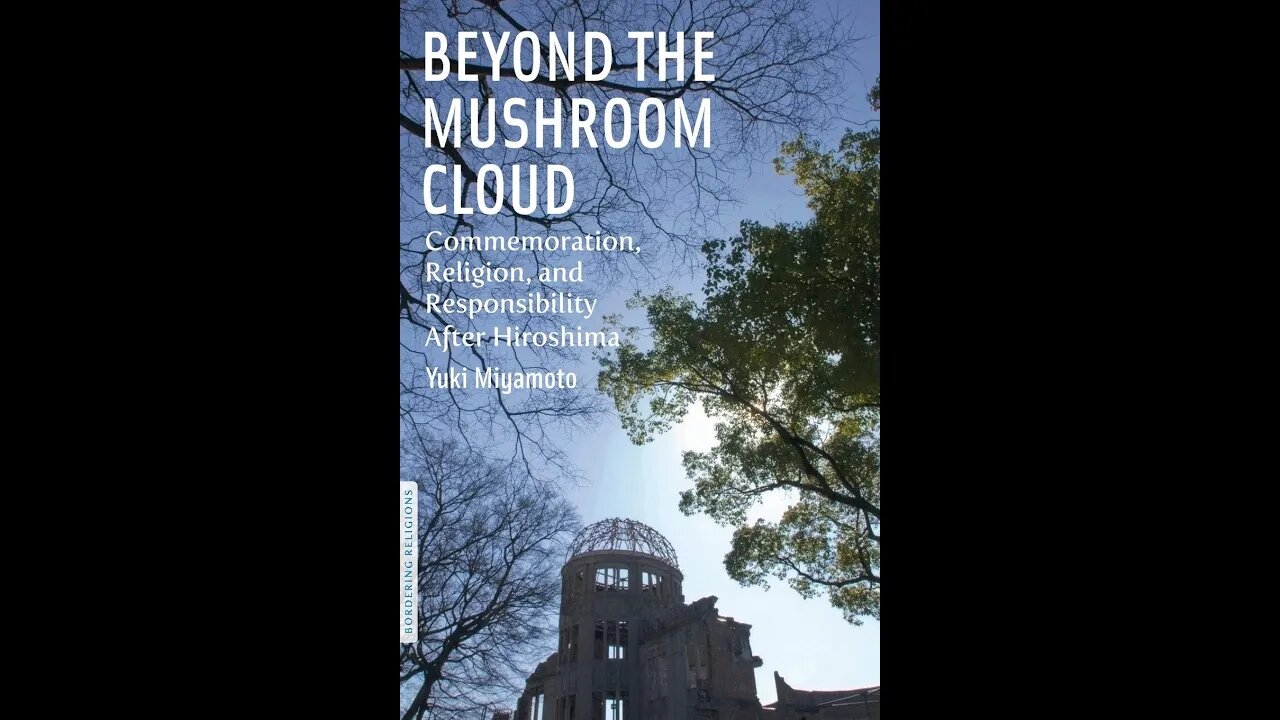 Religion and Hiroshima: Beyond the Mushroom Cloud