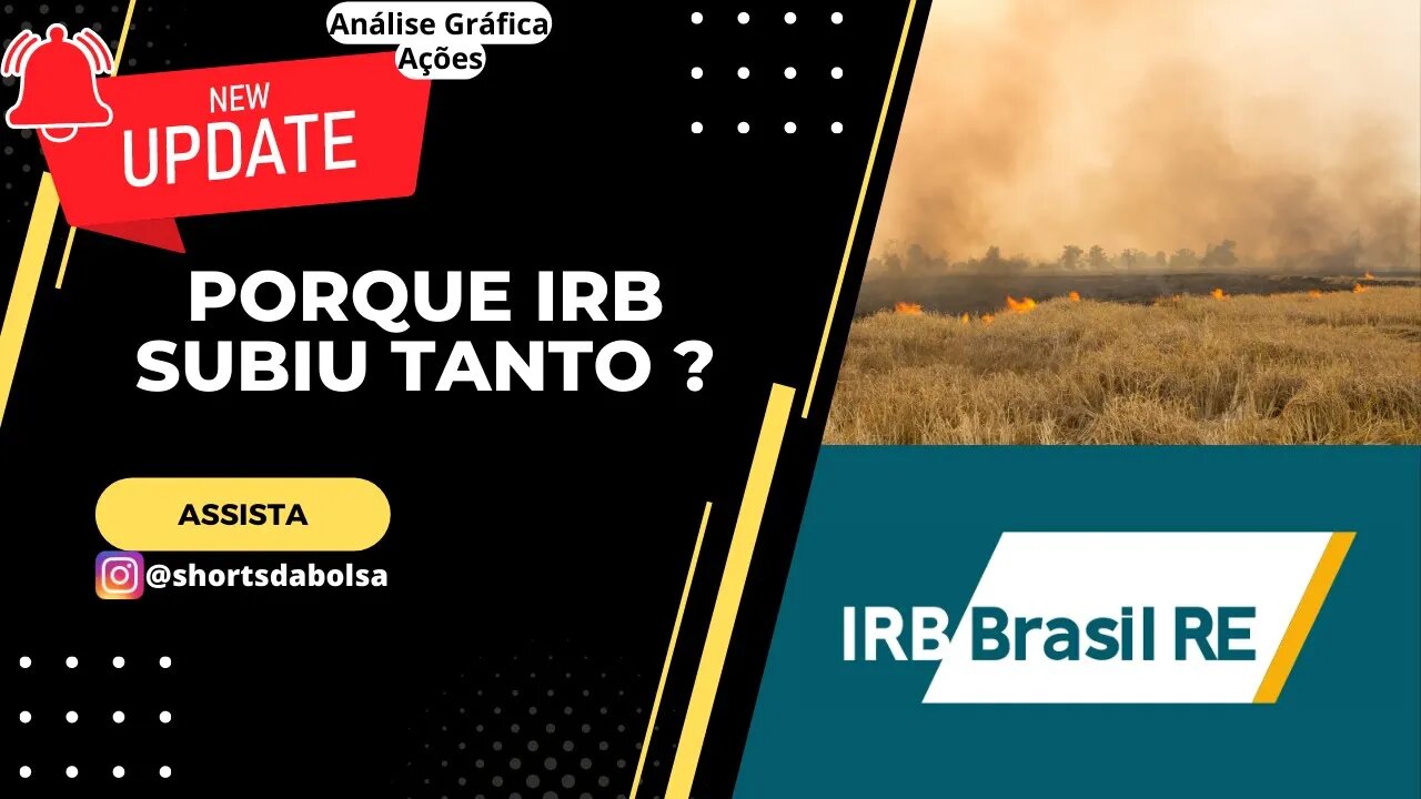 DESCUBRA POQUE AS AÇÕES DA IRBR SUBIRAM TANTO ! AINDA VALE A PENA ? ANÁLISE GRÁFICA HOJE !