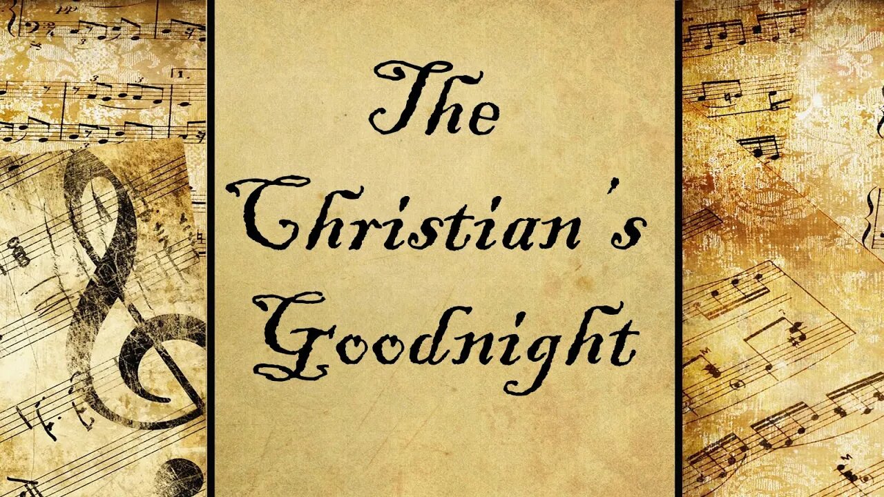 The Christian’s Goodnight | Hymn