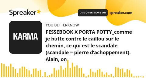 FESSEBOOK X PORTA POTTY_comme je butte contre le caillou sur le chemin, ce qui est le scandale (scan