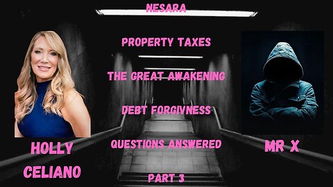 Holly Celiano & Mr X Discuss Nesara And The Great Wakening PART 3