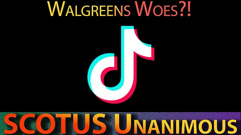 The Quiet Part Live Ep 06: SCOTUS Says TIKTOK Got to Go, Walgreens Continues to Lose!