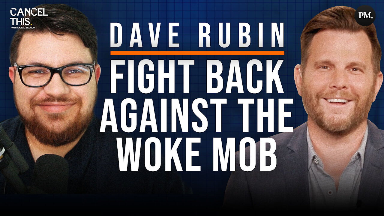 Dave Rubin On Big Tech Censorship And The Woke Mob | Cancel This