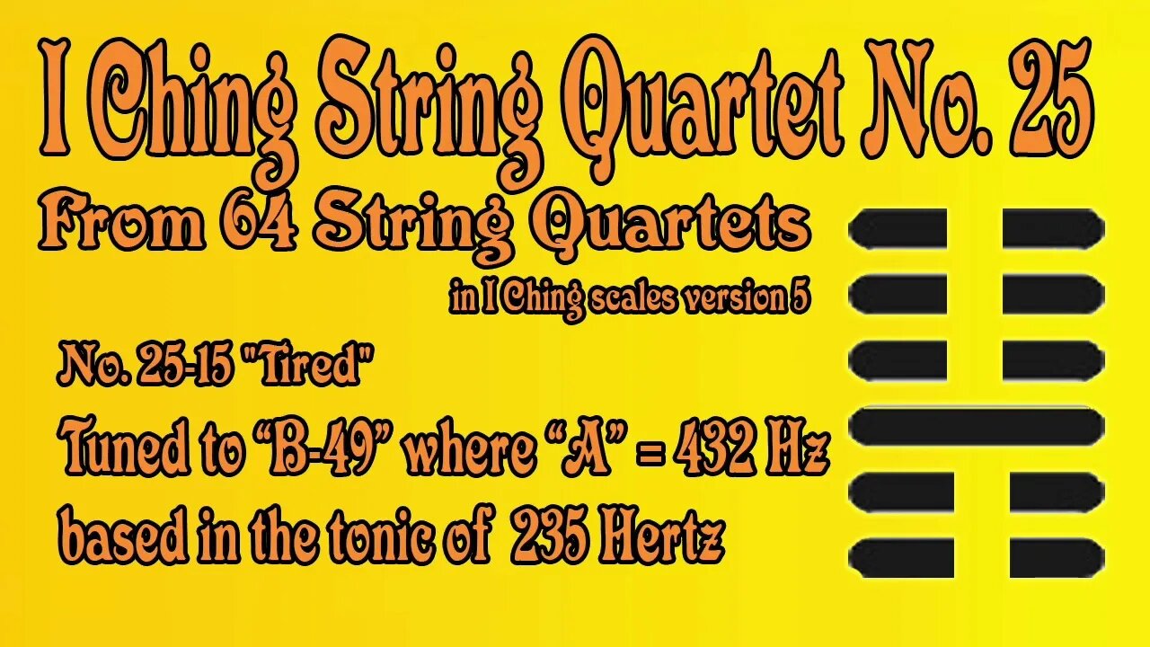 Richard #Burdick's #String #Quartet No. 25, Op. 308 No.25 - tuned to 235 Hz. #iching