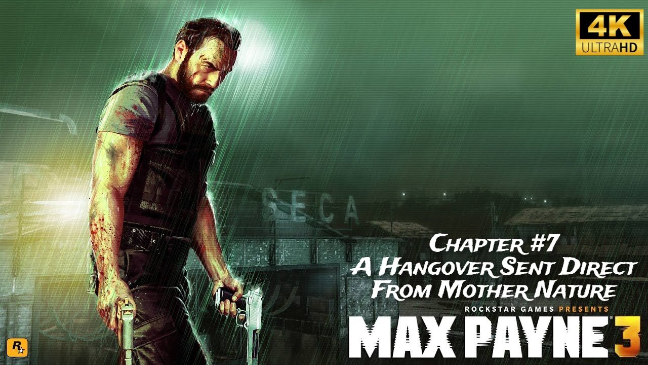 Max Payne 3 - Gameplay Walkthrough Chapter #7 - A Hangover Sent Direct From Mother Nature [HD]