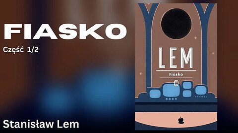 Fiasko Część 1/2 - Stanisław Lem Audiobook PL