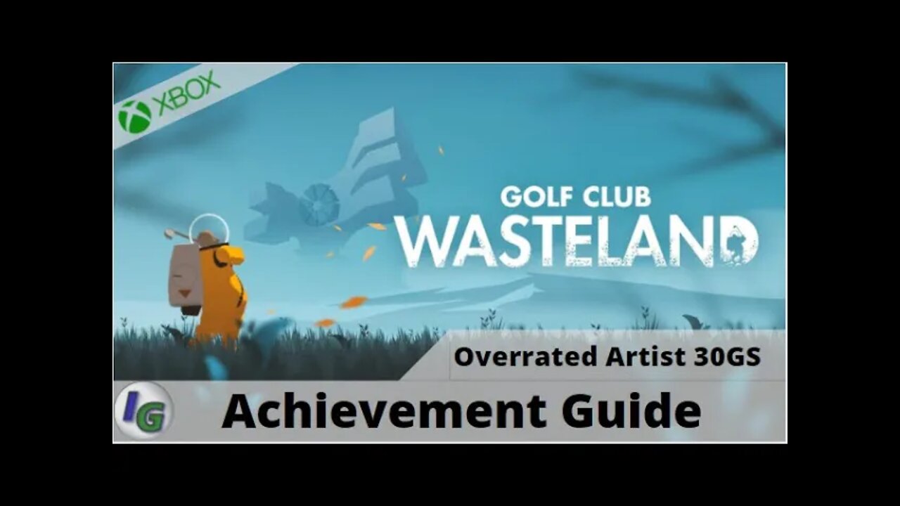 Golf Club Wasteland Level 23 Overrated Artist Achievement Guide on Xbox