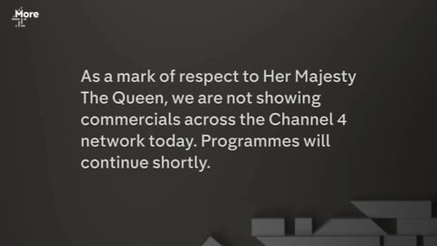 Channel 4 Network suspends advertising as a mark of respect to HM The Queen