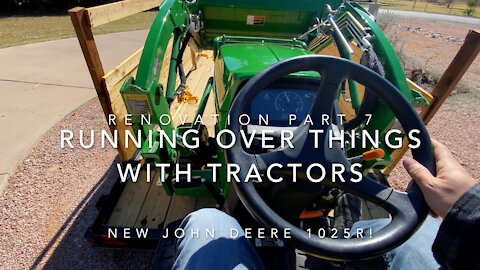 Running Things Over With Tractors - Renovation Part 7